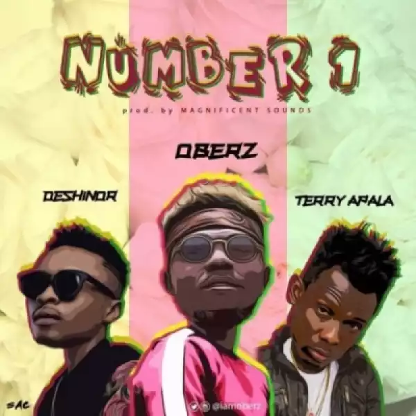 Oberz - “Number 1” ft. Deshinor & Terry Apala